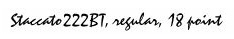Пример рукописного шрифта Staccato, размером 18 pt
