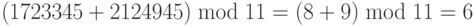 \left( {1723345 + 2124945} \right)\bmod 11 = \left( {8 + 9} \right)\bmod 11 = 6