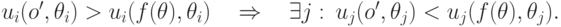 u_i(o^\prime,\theta_i)>u_i(f(\mathbf\theta),\theta_i) \quad \Rightarrow \quad \exists j:\ u_j(o^\prime,\theta_j) < u_j(f(\mathbf\theta), \theta_j).