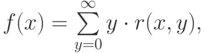 f(x) = \sum\limits_{y=0}^{\infty} y\cdot r(x,y),