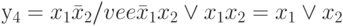 у_4=x_1 \bar x_2 /vee \bar x_1 x_2 \vee x_1x_2=x_1 \vee x_2