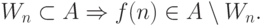 W_{n} \subset A \Rightarrow f(n) \in A \setminus W_{n}.