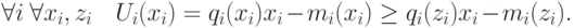 \forall i\ \forall x_i,z_i\quad U_i(x_i) = q_i(x_i)x_i - m_i(x_i) \ge q_i(z_i)x_i - m_i(z_i).