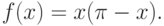 f(x)=x(\pi-x).