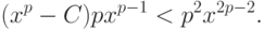 (x^p-C)px^{p-1}<p^2x^{2p-2}.