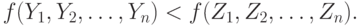 f(Y_1, Y_2, \dots, Y_n) < f(Z_1, Z_2, \dots, Z_n ).