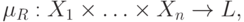 \mu _R :X_1 \times \ldots \times X_n \to L,\vspace{-2mm}