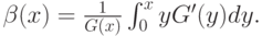 \beta(x)=\frac1{G(x)}\int_0^xyG^\prime(y)dy.