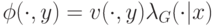 \phi(\cdot, y) = v(\cdot, y)\lambda_G(\cdot | x)