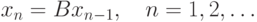 x_n=Bx_{n-1},\quad n=1,2,\dots