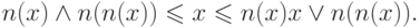 n(x) \wedge n(n(x)) \le x \le n(x)x \vee n(n(x)).