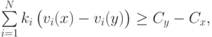 \sum\limits_{i=1}^N k_i\left(\vphantom{1^2}v_i(x) - v_i(y)\right) \ge C_y - C_x,