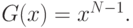 G(x)=x^{N-1}.