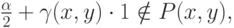 \frac\alpha2 + \gamma(x,y)\cdot 1 \notin P(x,y),