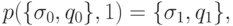 p(\{\sigma_0,q_0\},1)=\{\sigma_1,q_1\},