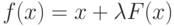 f(x)=x+\lambda F(x)