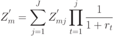 Z^{'}_{m} = \sum_{j=1}^{J}{Z^{'}_{mj}\prod_{t=1}^{j}{\frac{1}{1 + r_t}}}