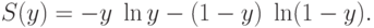 S(y) = - y\;\ln y - (1 - y)\;\ln (1 - y)
.