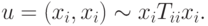 u = (x_{i}, x_{i}) \sim x_{i} T_{i i} x_{i }.