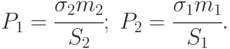 P_1 = \cfrac{\sigma_2 m_2}{S_2};\;P_2 = \cfrac{\sigma_1 m_1}{S_1}.