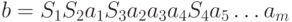 b=S_1S_2a_1S_3a_2a_3a_4S_4a_5\ldots a_m