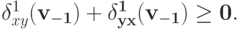 \delta^{1}_{xy}(\bf v_{-1}) + \delta^{1}_{yx}(\bf v_{-1}) \ge 0.