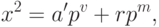 {x}^{2}={a'}{p}^{v}+r{p}^{m},