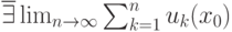 \overline{\exists}\lim_{n\rightarrow\infty}\sum_{k=1}^n u_k(x_0)