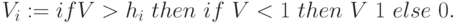 V_i := if V>h_i\ then\ if\ V<1\ then\ V \else\ 1\ else\ 0.