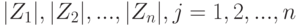 |Z_1|, |Z_2|,...,|Z_n|, j=1,2,...,n
