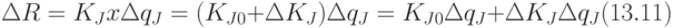 \Delta R=K_{J}x\Delta q_{J}=(K_{J0}+\Delta K_{J})\Delta q_{J}=K_{J0}\Delta q_{J}+\Delta K_{J}\Delta q_{J} (13.11)