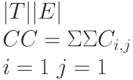 |T| |E|
\\
CC = \Sigma    \Sigma  C_{i,j}
\\
    i=1 \ j=1