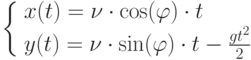 \left\{
\begin{array}{l}
x(t)=\nu \cdot\cos(\varphi)\cdot t\\
y(t)=\nu\cdot\sin(\varphi)\cdot t-\frac{gt^2}{2}
\end{array}
