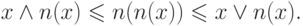 x \wedge n(x) \le n(n(x)) \le x \vee n(x).