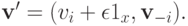 \mathbf v^\prime = (v_i + \epsilon 1_{x}, \mathbf v_{-i}).