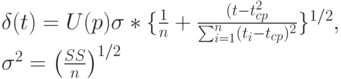 \delta(t)=U(p) \sigma*\{ \frac 1n + \frac{(t-t_{cp}^2}{\sum_{i=1}^n (t_i-t_{cp})^2}\}^{1/2},\\
\sigma^2=\left(\frac{SS}{n} \right)^{1/2}