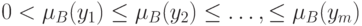 0< \mu_B(y_1) \le \mu_B(y_2) \le \dots, \le \mu_B(y_m)