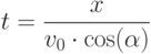 t=\frac{x}{v_0\cdot \cos(\alpha)}