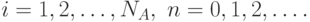 i=1,2,\dots,N_A,\ n=0,1,2,\dots.