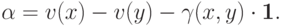 \alpha = v(x)-v(y)-\gamma(x,y)\cdot\bf 1.