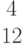 \begin{matrix}4\\12\end{matrix}