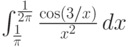 \int_{\frac{1}{\pi }}^{\frac{1}{2\pi }} \frac{\cos \left(3/x \right)}{x^2} \, dx