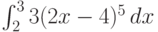 \int_2^3 3 (2 x-4)^5 \, dx