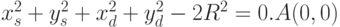 x_s^2 + y_s^2 + x_d^2 + y_d^2 - 2R^2 = 0.A(0,0)