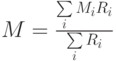 M=\frac{\sum\limits_{i}M_iR_i}{\sum\limits_{i}{R_i}