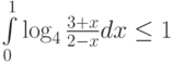 \int\limits_{0}^{1}\log_4{\frac{3+x}{2-x}} dx\le1