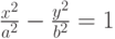 \frac{x^2}{a^2}-\frac{y^2}{b^2}=1