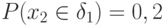 P(x_2 \in \delta_1)=0,2