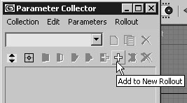 Кнопка Add to New Rollout (Добавить в новый свиток) в окне Parameter Collector (Коллектор параметров)