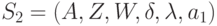 S_2=( A, Z, W, \delta, \lambda, a_1)